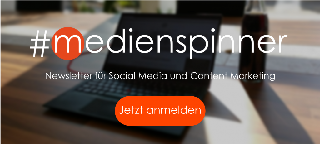#medienspinner Newsletter für Social Media und Content Marketing